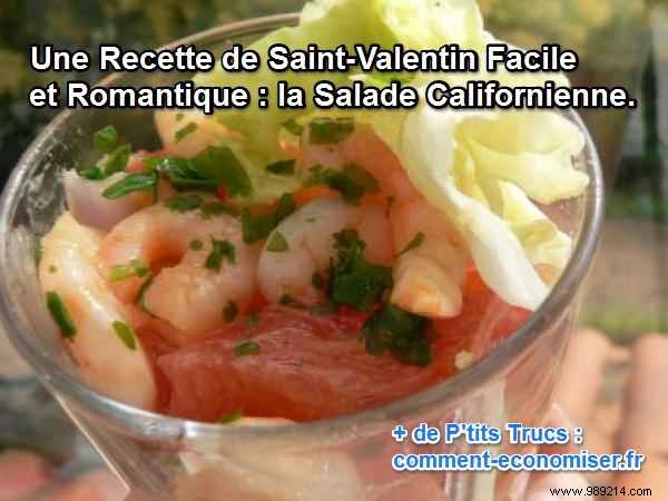 An Easy and Romantic Valentine s Day Recipe:Californian Salad. 