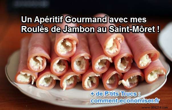 A Gourmet Aperitif With my Ham Rolls with Saint-Môret! 