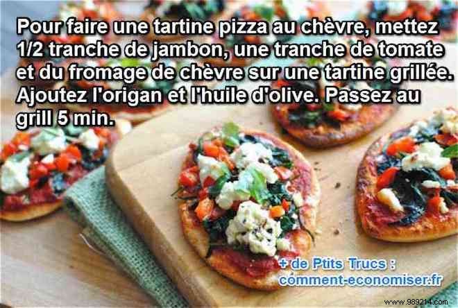 Inexpensive and very simple recipe:Tartine Pizza au Chèvre. 