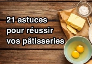 21 Grandmother s Tricks To Succeed Your Pastries EVERY TIME. 