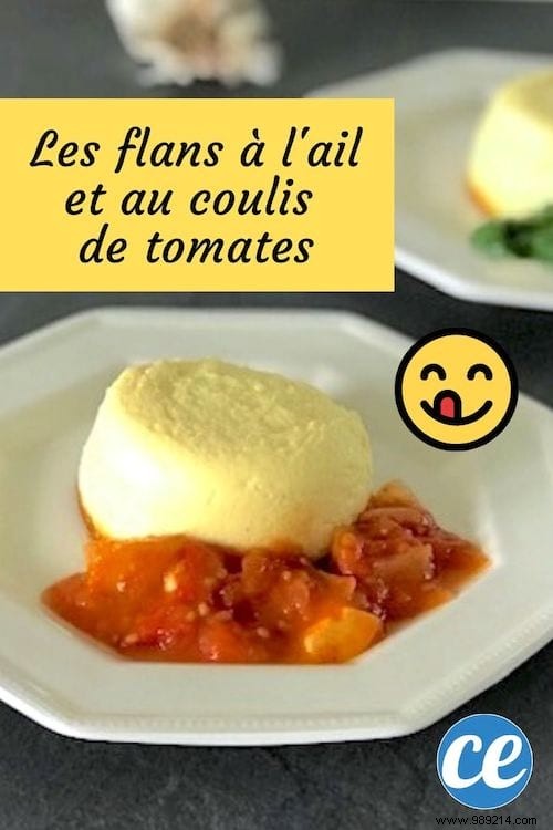 My recipe for small flans with garlic and tomato coulis (easy and quick to make). 