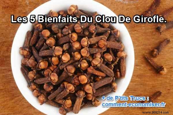 The 5 Benefits Of Clove. 