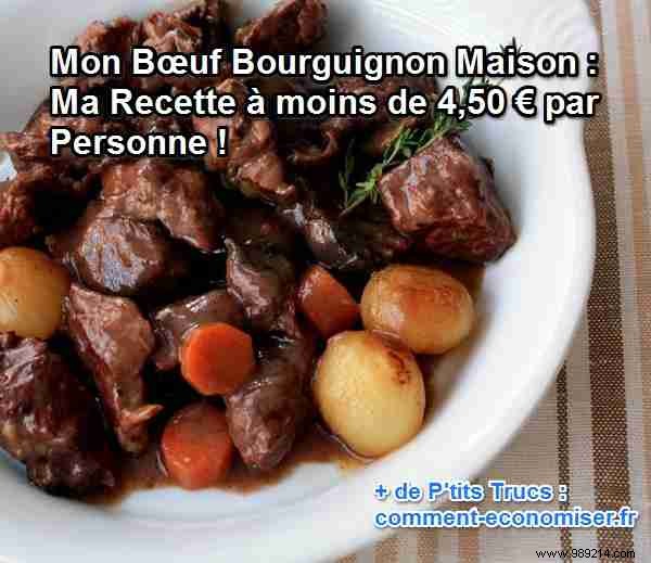 My Homemade Beef Bourguignon:My Recipe for less than €4.50 per Person! 