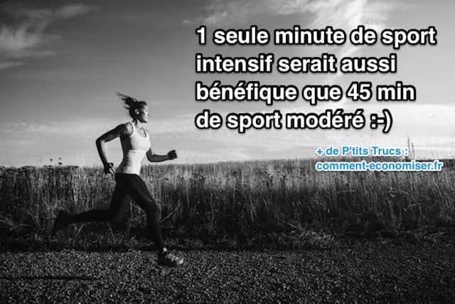 Just 1 Minute of Intense Sport Would Be As Beneficial As 45 Min of Moderate Sport. 