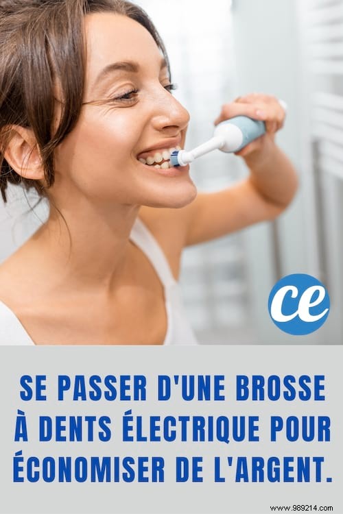Do without an electric toothbrush to save money. 