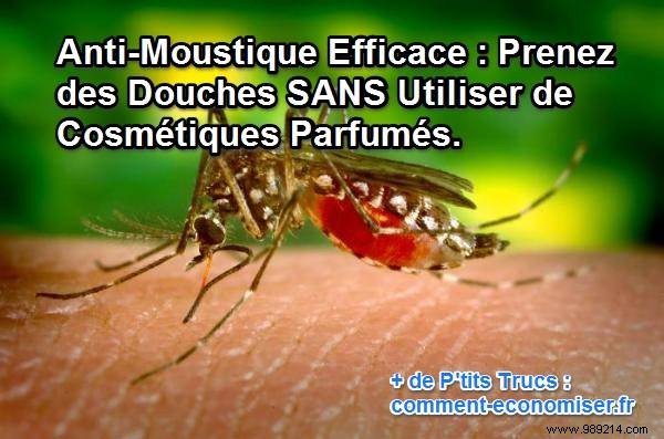 Effective Mosquito Repellent:Take Showers WITHOUT Using Perfumed Cosmetics. 