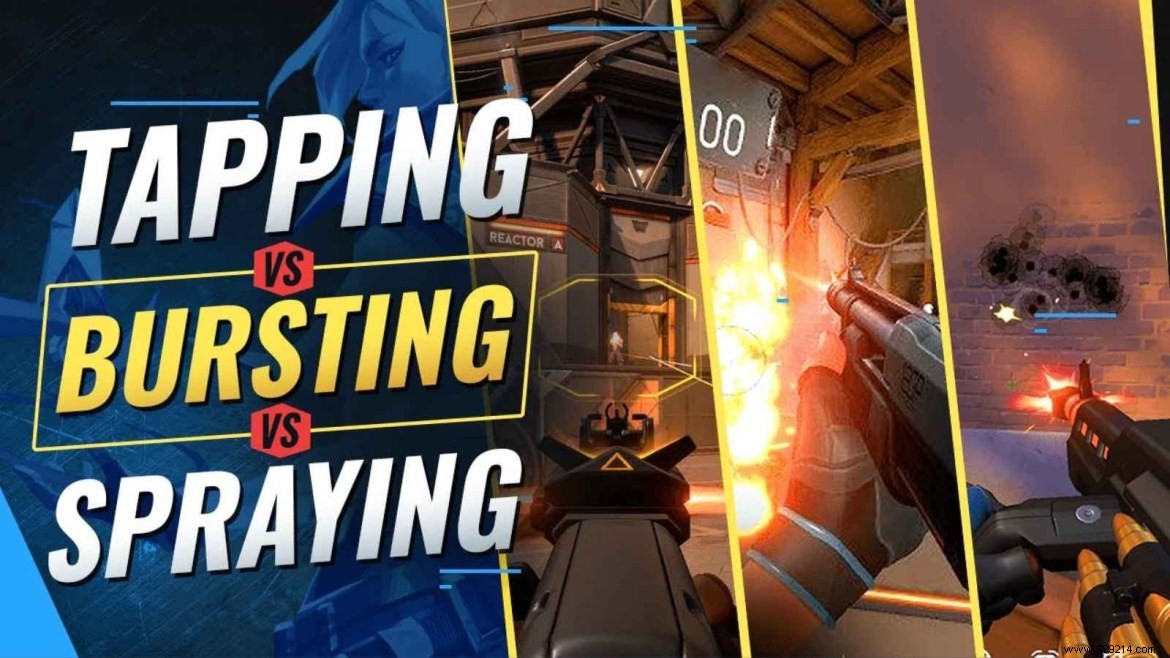 Tapping vs Bursting vs Spraying in Valorant:Advantages and Disadvantages of Shooting Variants 