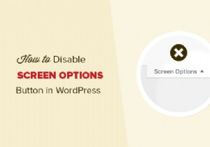 How to disable the screen options button in WordPress