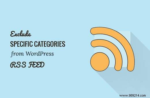 How to exclude specific categories from WordPress RSS Feed