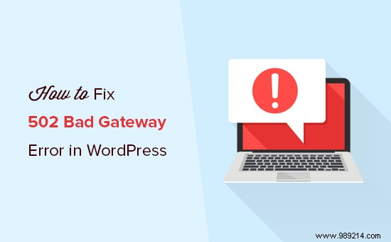 How to fix 502 bad gateway error in WordPress